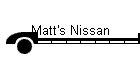 Matt's Nissan